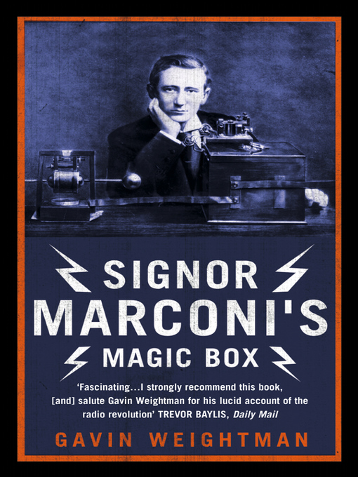 Title details for Signor Marconi's Magic Box by Gavin Weightman - Available